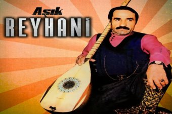 AŞIK REYHANİ 